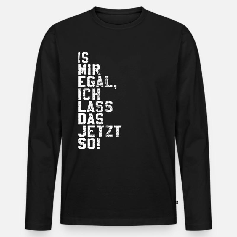 Ist mir egal - Männer Premium Bio Langarmshirt - Schwarz