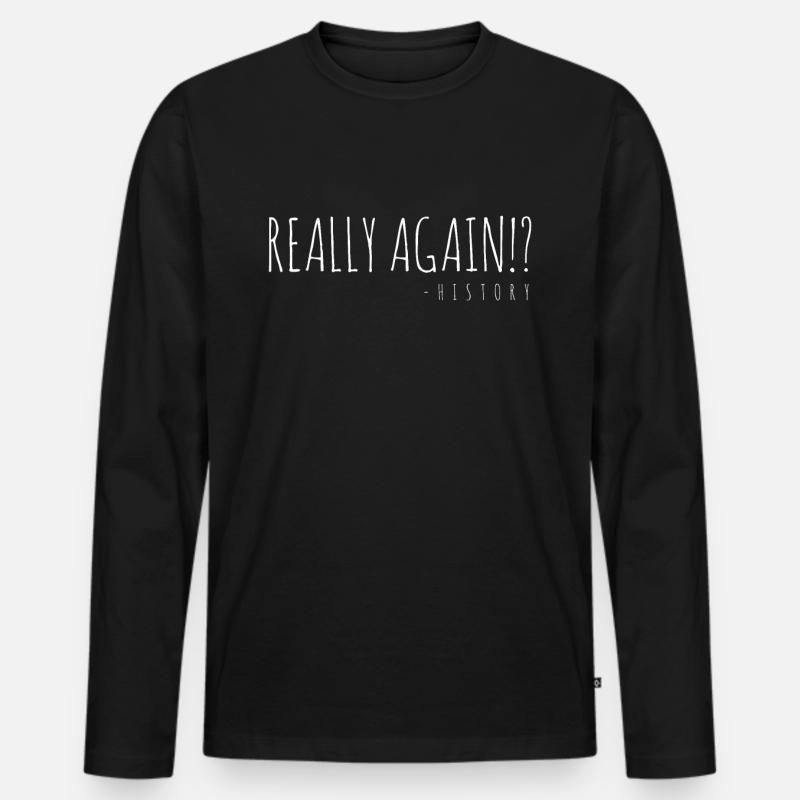 Geschichte Spruch Lehrer - Männer Premium Bio Langarmshirt - Schwarz