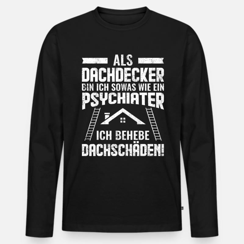 Dachdecker | Lustige Sprüche - Männer Premium Bio Langarmshirt - Schwarz