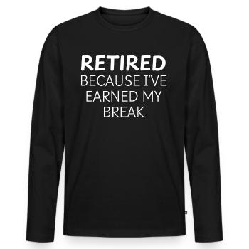 Funny Retired Saying | Retirement Quotes - Men's Premium Organic Long Sleeve Shirt - black - Front - Nico (187cm)