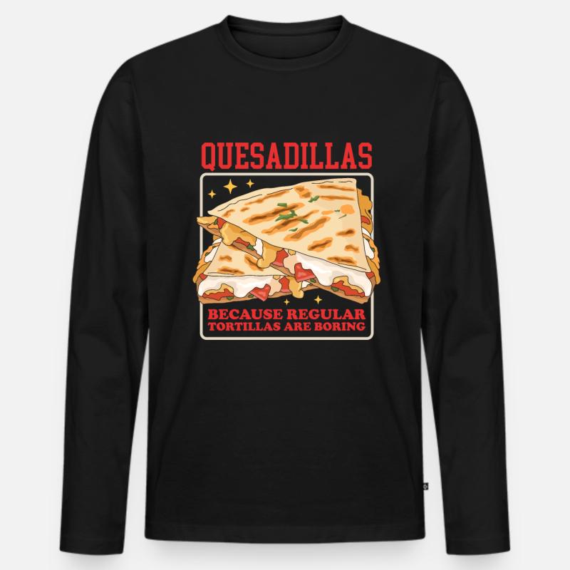 Quesadilla Tortillas Quesadillas Geschenk - Männer Premium Bio Langarmshirt - Schwarz