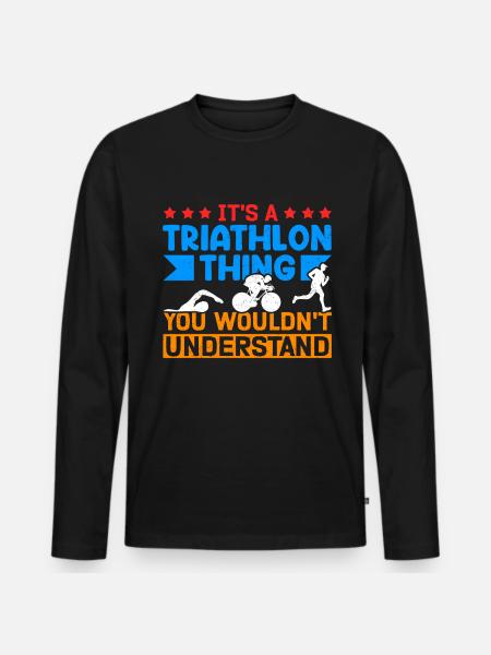 Triathlon Triathlete Triathlete Gift - Men's Premium Organic Long Sleeve Shirt - black