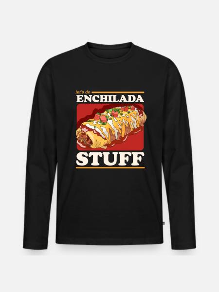 Enchilada Mexican Enchiladas Gift - Men's Premium Organic Long Sleeve Shirt - black