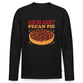 Pecan Pie Pecan Pie Gift - Men's Premium Organic Long Sleeve Shirt - black - Front - Nico (187cm)