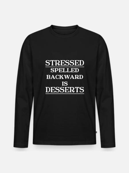 Stressed & Dessert - Lustiger Nachtisch Spruch - Männer Premium Bio Langarmshirt - Schwarz