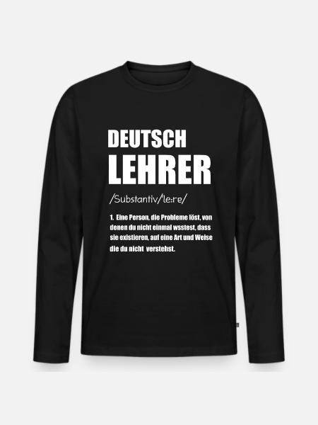 Deutschlehrer Deutsch Lehrer Geschenk - Männer Premium Bio Langarmshirt - Schwarz