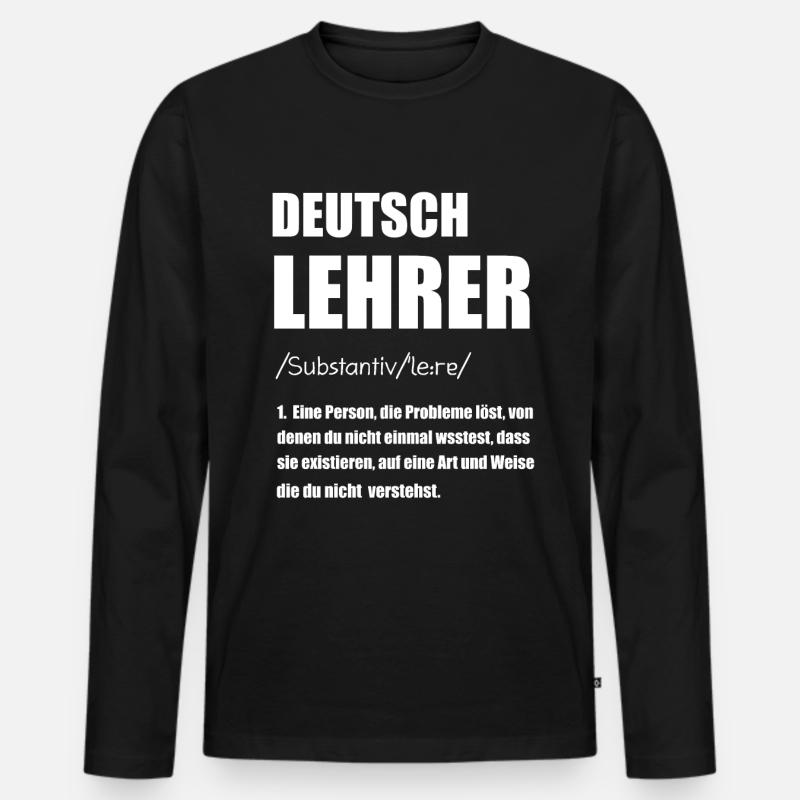 Deutschlehrer Deutsch Lehrer Geschenk - Männer Premium Bio Langarmshirt - Schwarz