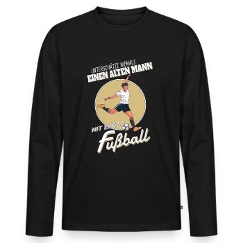 Unterschaetze niemals einen alten Mann Fußball - Männer Premium Bio Langarmshirt - Schwarz - Vorne - Nico (187cm)