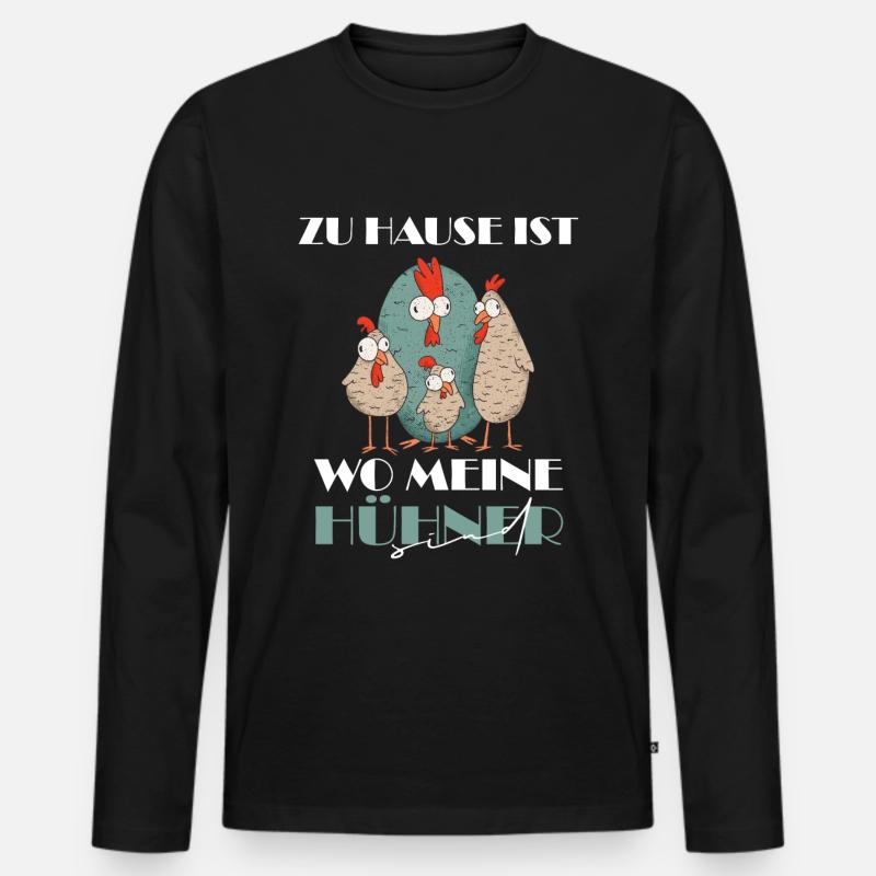 Huehner Zu Hause ist wo meine Huehner sind chicken - Männer Premium Bio Langarmshirt - Schwarz