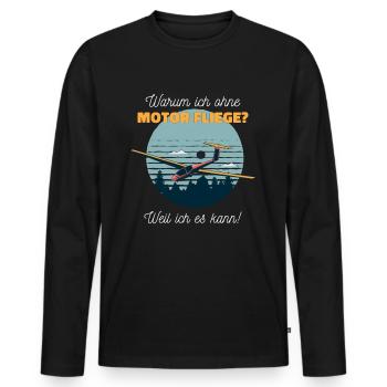 Segelflieger ohne Motor Fliegen weil ich es kann - Männer Premium Bio Langarmshirt - Schwarz - Vorne - Nico (187cm)