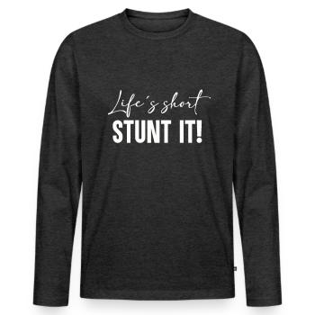 Life is short - Stunt it! - Männer Premium Bio Langarmshirt - Anthrazit meliert - Vorne - Nico (187cm)