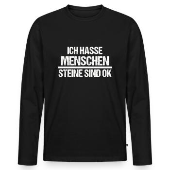 Ich hasse Menschen - Steine sind ok - Männer Premium Bio Langarmshirt - Schwarz - Vorne - Nico (187cm)