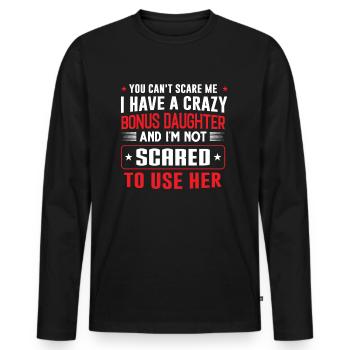 Bonus Dad Bonus Daughter Bonus Dad Step Dad - Men's Premium Organic Long Sleeve Shirt - black - Front - Nico (187cm)