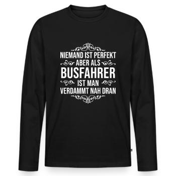 Busfahrer Spruch Busfahrerin - Männer Premium Bio Langarmshirt - Schwarz - Vorne - Nico (187cm)