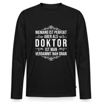 Doktor Spruch Dr Arzt Student Studium Abschluss - Männer Premium Bio Langarmshirt - Schwarz - Vorne - Nico (187cm)
