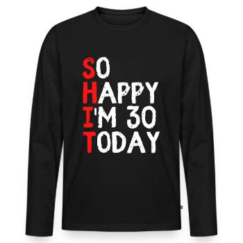 30 years 30th birthday funny gift - Men's Premium Organic Long Sleeve Shirt - black - Front - Nico (187cm)