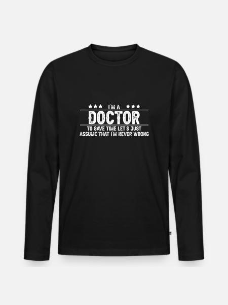 Doktor Spruch lustig Arzt Ärztin Doktorin Geschenk - Premium økologisk langærmet T-shirt til mænd - sort