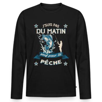 Pêcheur J'suis pas du matin Humour Pêche - T-shirt manches longues Premium bio Homme - noir - Devant - Nico (187cm)