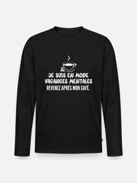 Come back after my coffee - Men's Premium Organic Long Sleeve Shirt - black