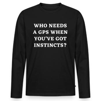 Funny Hunting Saying Deer Hunting Quote - Men's Premium Organic Long Sleeve Shirt - black - Front - Nico (187cm)