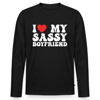 I love my sassy boyfriend - Men's Premium Organic Long Sleeve Shirt - black - Front - Nico (187cm)