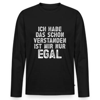 Ich Habe Das Schon Verstanden Ist Mir Nur Egal - Männer Premium Bio Langarmshirt - Schwarz - Vorne - Nico (187cm)