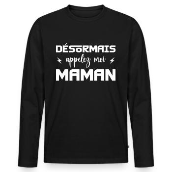 désormais appelez moi maman - T-shirt manches longues Premium bio Homme - noir - Devant - Nico (187cm)