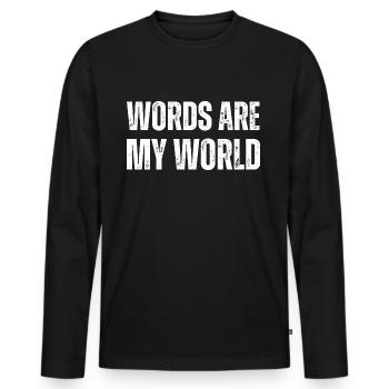 Words Are My World | English Teacher Funny - Men's Premium Organic Long Sleeve Shirt - black - Front - Nico (187cm)