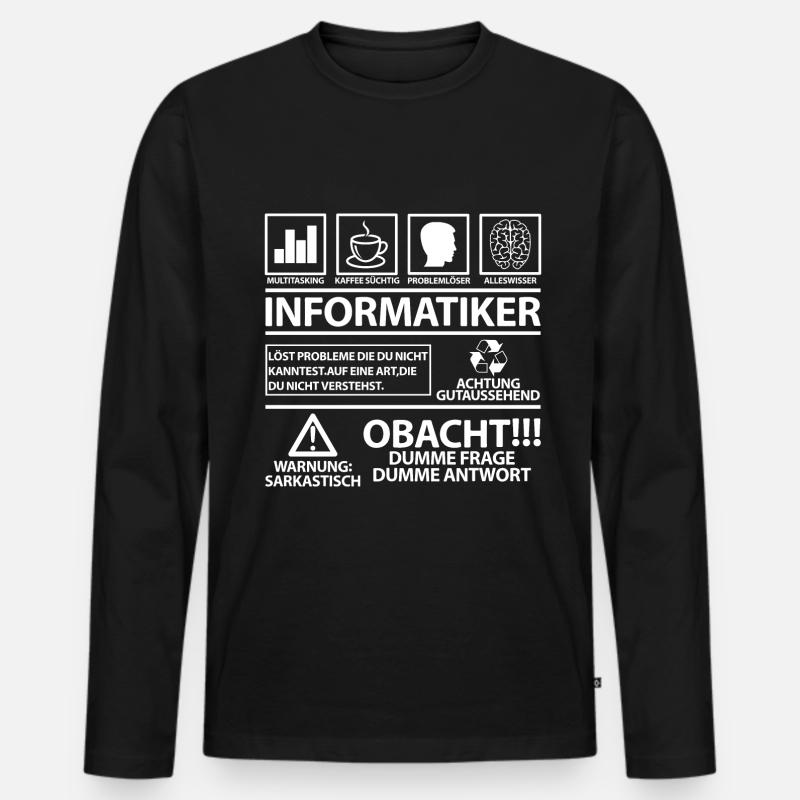 Informatiker lustig lustige Sprüche Spruch Witzig - Männer Premium Bio Langarmshirt - Schwarz
