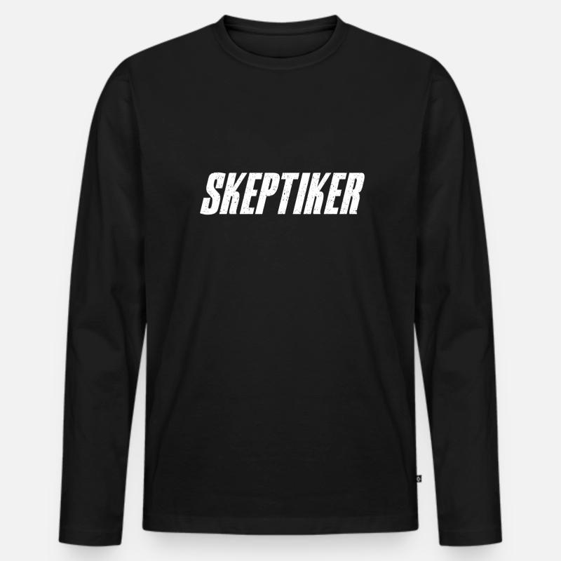 Skeptiker Statement Design Geschenkidee - Männer Premium Bio Langarmshirt - Schwarz