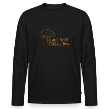 Pflanzt mehr Bäume Jetzt - Naturschutz Spruch - Männer Premium Bio Langarmshirt - Schwarz - Vorne - Nico (187cm)