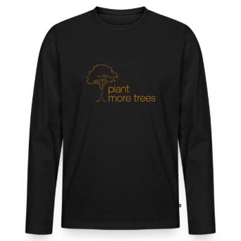 Pflanzt mehr Bäume - Naturschutz Spruch - Männer Premium Bio Langarmshirt - Schwarz - Vorne - Nico (187cm)