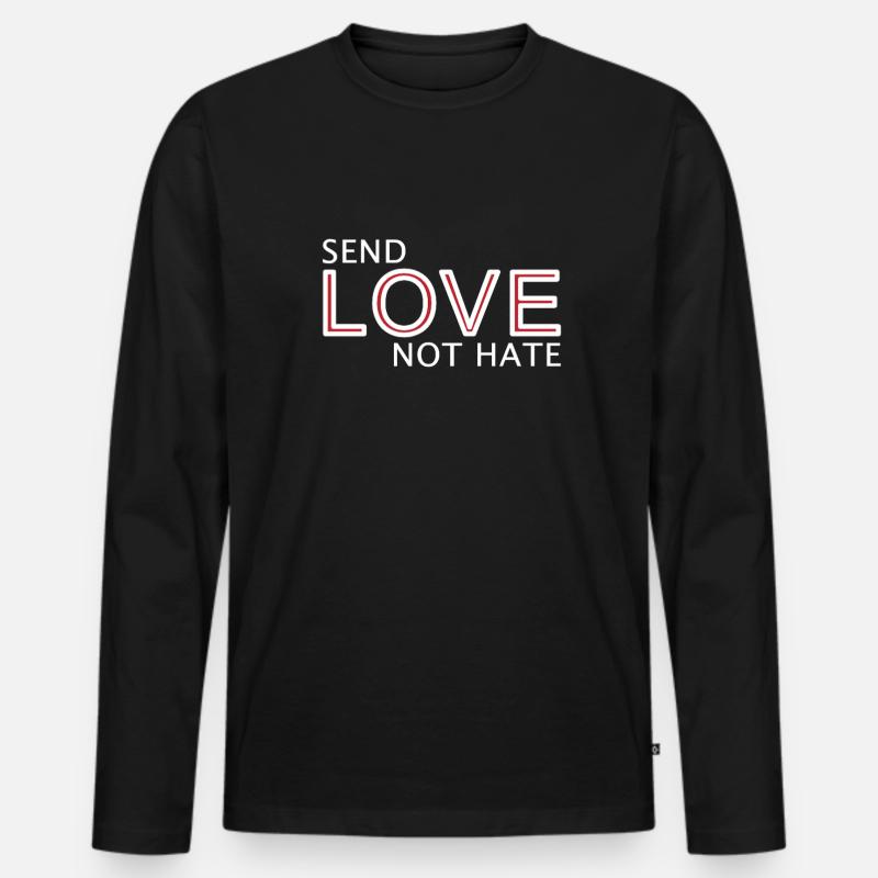 Send Love Not Hate Statement - Männer Premium Bio Langarmshirt - Schwarz