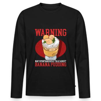 Bananenpudding Bananen Pudding Geschenk - Männer Premium Bio Langarmshirt - Schwarz - Vorne - Nico (187cm)