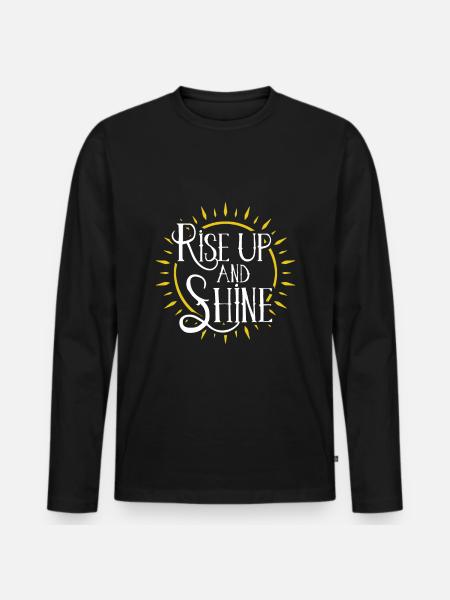 Rise up and shine - Men's Premium Organic Long Sleeve Shirt - black