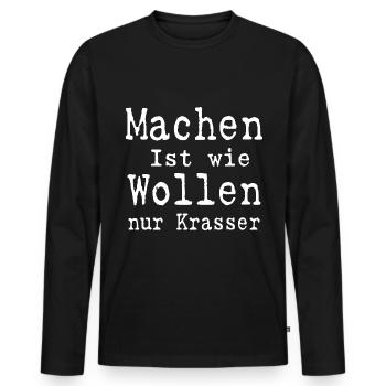 Machen ist wie wollen nur Krasser - Männer Premium Bio Langarmshirt - Schwarz - Vorne - Nico (187cm)