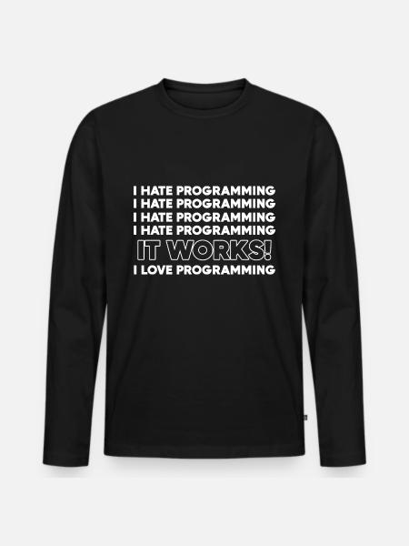 Ich hasse Programmierung Programmierer Geschenk - Männer Premium Bio Langarmshirt - Schwarz