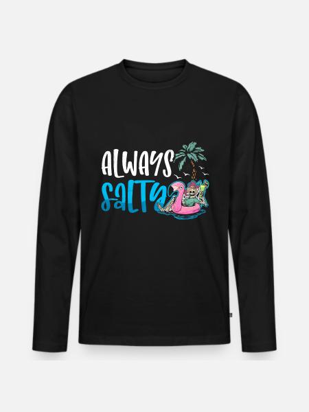 Always Salty black - Men's Premium Organic Long Sleeve Shirt - black