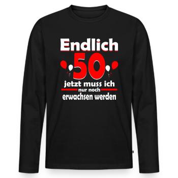 Endlich 50 Jahre 50 Geburtstag Lustig Geschenk - Männer Premium Bio Langarmshirt - Schwarz - Vorne - Nico (187cm)