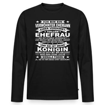 Mann Ehepartner Geschenk Verwöhnter Ehemann Kerl - Männer Premium Bio Langarmshirt - Schwarz - Vorne - Nico (187cm)