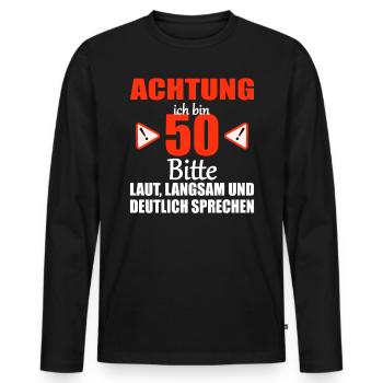 Achtung ich bin 50 Jahre 50 Geburtstag Geschenk - Männer Premium Bio Langarmshirt - Schwarz - Vorne - Nico (187cm)