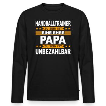 Handball Papa Handballtrainer Geschenk Vater - Männer Premium Bio Langarmshirt - Schwarz - Vorne - Nico (187cm)