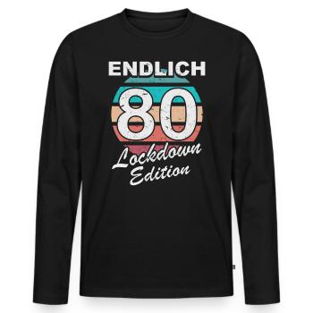 Endlich 80 Jahre 80 Geburtstag Lockdown Geschenk - Männer Premium Bio Langarmshirt - Schwarz - Vorne - Nico (187cm)