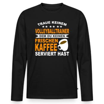 Volleyball Volleyballtrainer Geschenk Volleyballer - Männer Premium Bio Langarmshirt - Schwarz - Vorne - Nico (187cm)