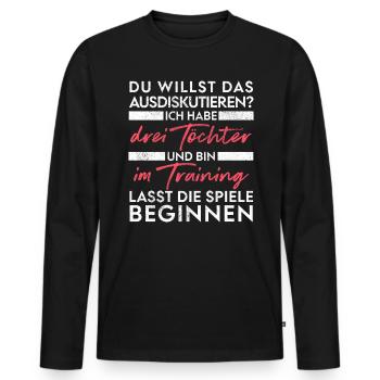 Du willst das ausdiskutieren - Vater Töchter - Männer Premium Bio Langarmshirt - Schwarz - Vorne - Nico (187cm)