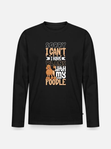 Plans with my poodle - Men's Premium Organic Long Sleeve Shirt - black