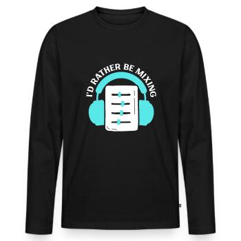 I’d Rather Mix - Ingénieur du son - T-shirt manches longues Premium bio Homme - noir - Devant - Nico (187cm)