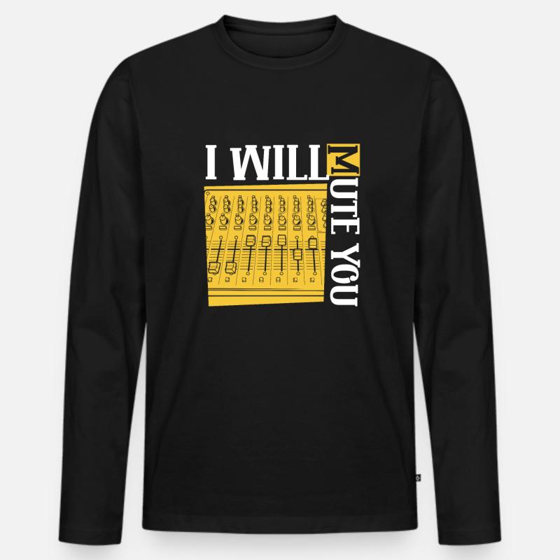 I will mute you - Tontechniker - Männer Premium Bio Langarmshirt - Schwarz