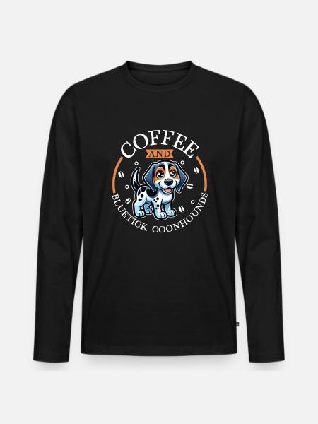 Coffee and Bluetick Coonhound - Men's Premium Organic Long Sleeve Shirt - black