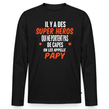 il y a des supers héros. Humour papy cadeau - T-shirt manches longues Premium bio Homme - noir - Devant - Nico (187cm)